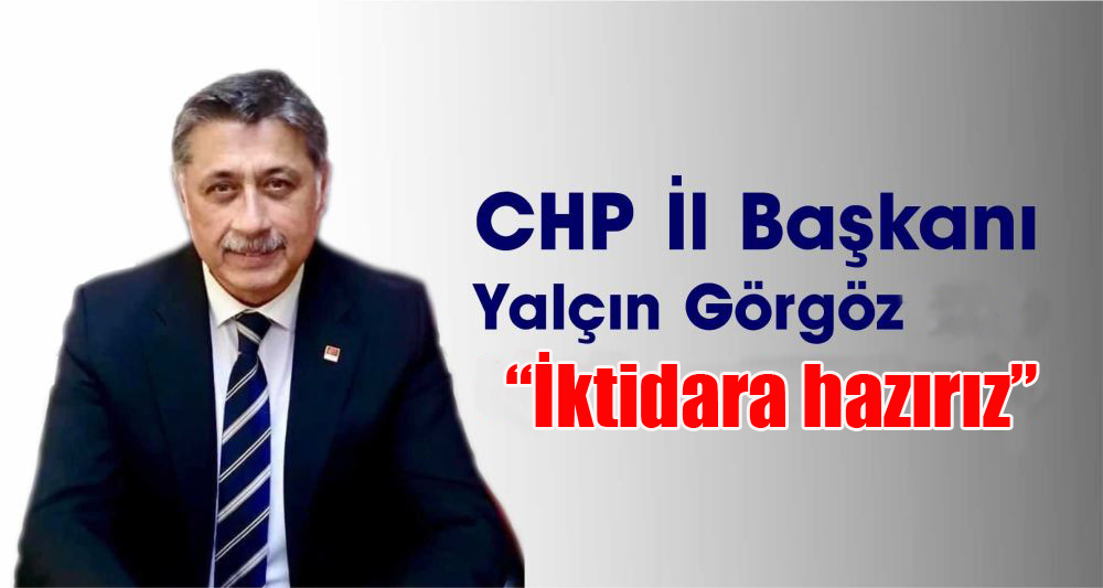 Artık iktidara her şeyiyle hazır bir CHP var