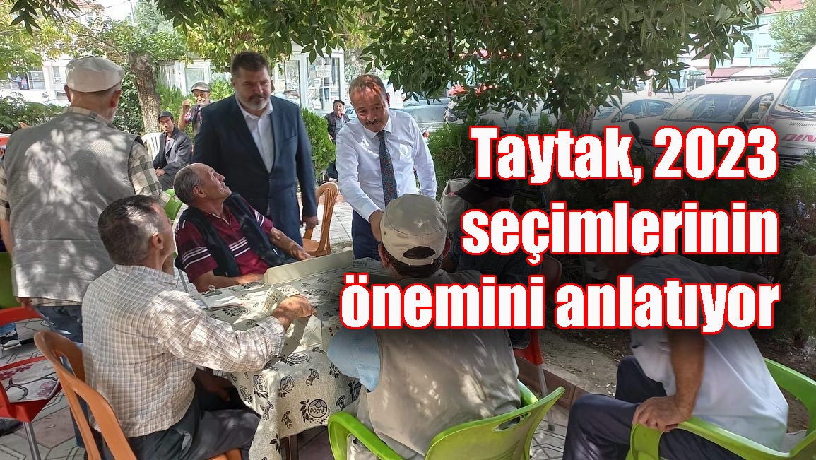 Taytak, anlatıyor, dinliyor