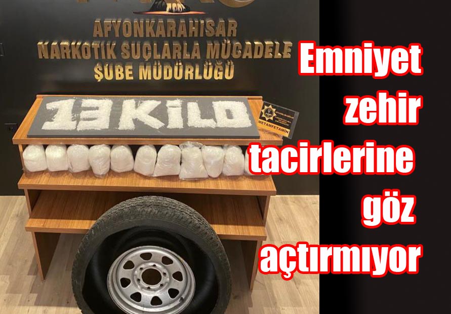 13 kg metamfetamin ele geçirildi